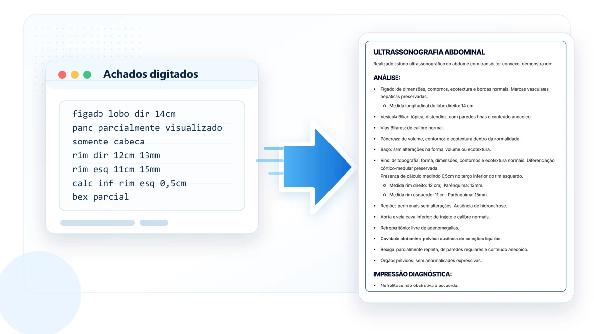Laudo Assistido: achados em forma livre viram laudo estruturado pela IA